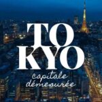 Tokyo capitale démesurée